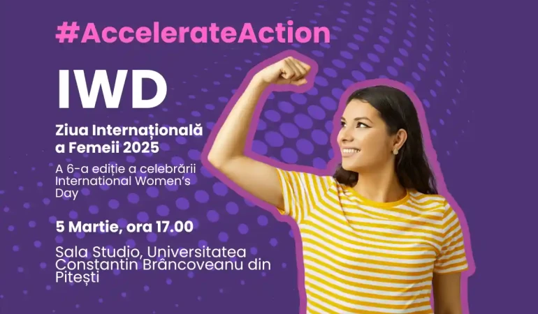 Ziua Internationala a Femeii 2025 #AccelearateAction